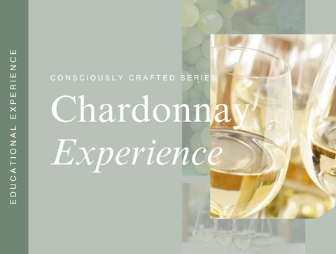 Consciously Crafted Series: Chardonnay Experience